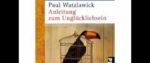 Warum bin ich unglücklich? Die Anleitung zum Unglücklichsein