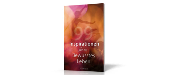 99 Inspirationen fuer ein Bewusstes Leben 590